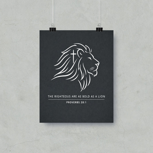 Poster with lion graphic and text "The Righteous Are As Bold As A Lion. Proverbs 28:1".