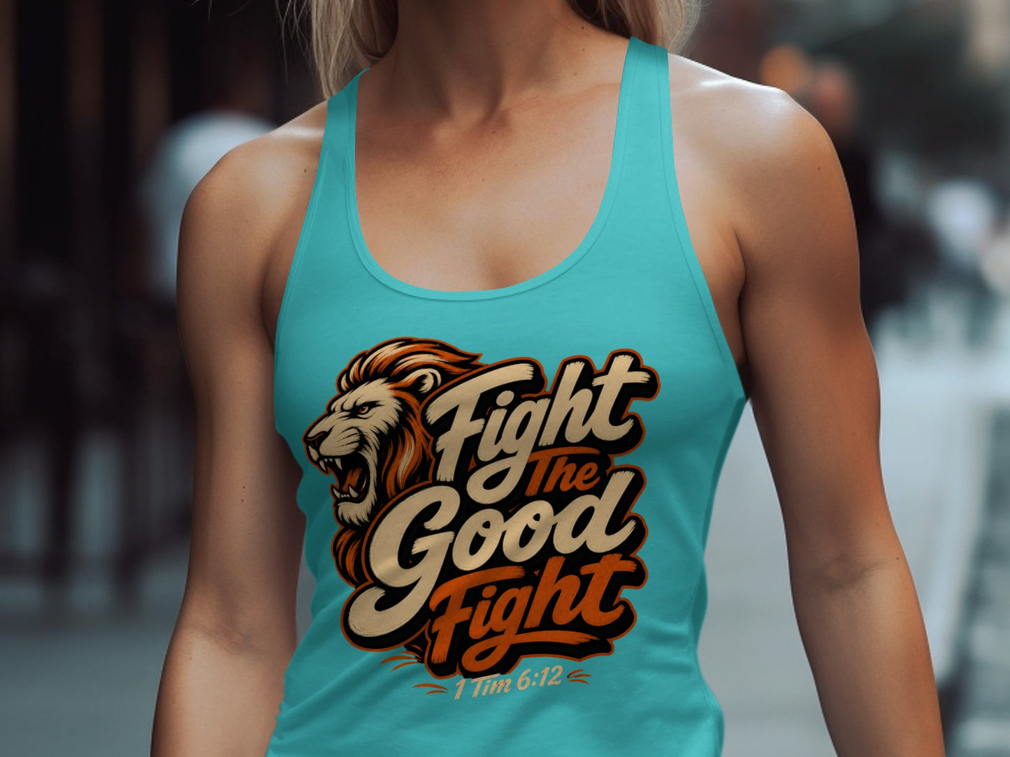Turquoise tank top with lion graphic and text "Fight the Good Fight 1 Tim 6:12."