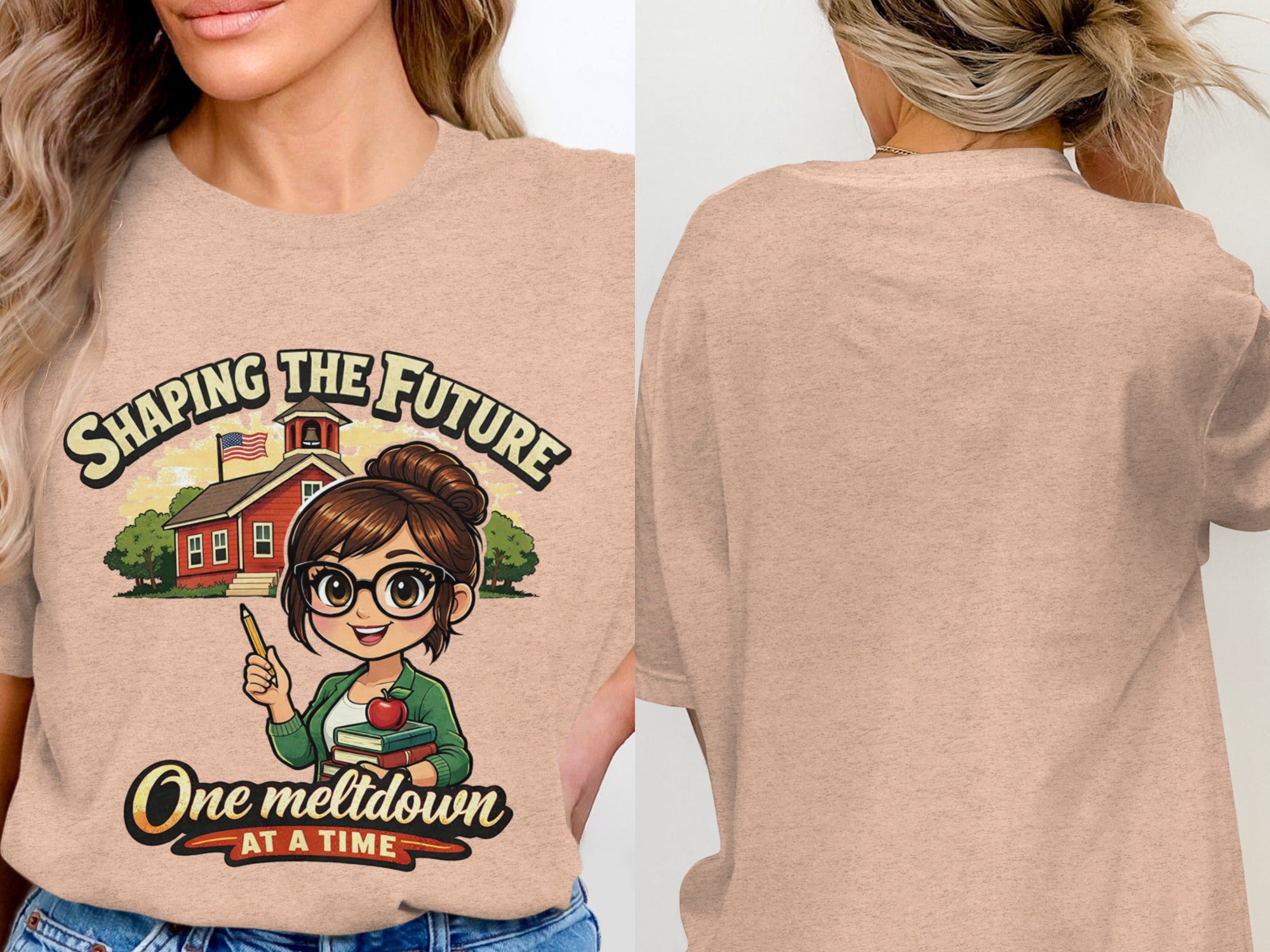 Cartoon teacher with books and pencil, "Shaping the Future One Meltdown At A Time" text.