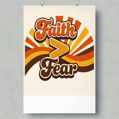 Retro style poster with text "Faith > Fear" in brown and orange colors.