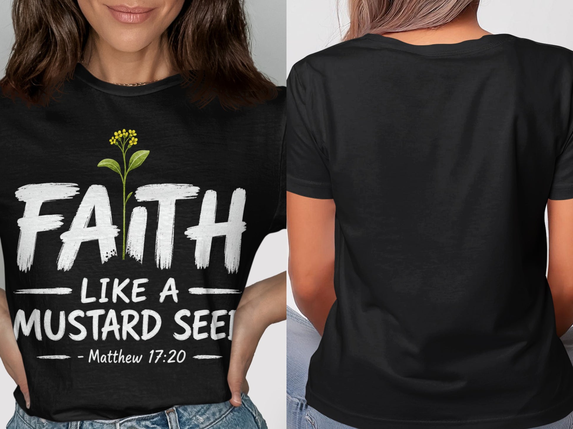 Black t-shirt with "FAITH LIKE A MUSTARD SEED - Matthew 17:20" graphic.