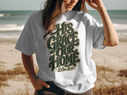 White t-shirt with "His Grace Our Home" text and "2 Cor 12:9" scripture.