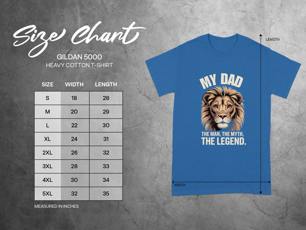 Gildan 5000 t-shirt size chart with "My Dad, The Man, The Myth, The Legend" graphic.