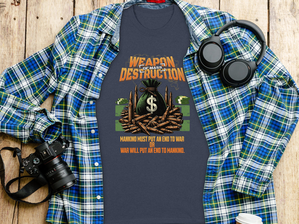 T-shirt with "Weapon of Mass Destruction" graphic, bullets, money bag, and saying.