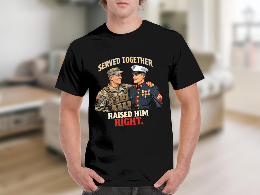 T-shirt with illustration of two soldiers and text "Served together raised him right".