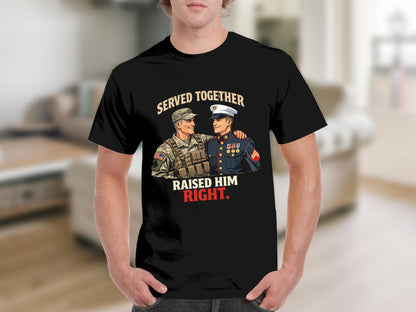 T-shirt with illustration of two soldiers and text "Served together raised him right".