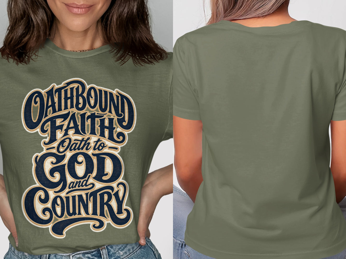 Olive green t-shirt with "OATHBOUND FAITH Oath to GOD and COUNTRY" text.