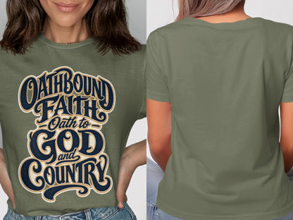 Olive green t-shirt with "OATHBOUND FAITH Oath to GOD and COUNTRY" text.