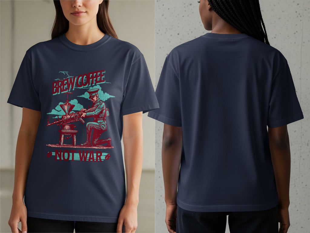 Navy t-shirt with a graphic of a soldier operating a coffee grinder and text "Brew Coffee Not War".
