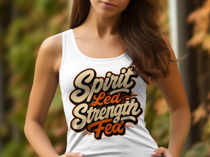 White tank top with text "Spirit Led Strength Fed" in beige and orange script.