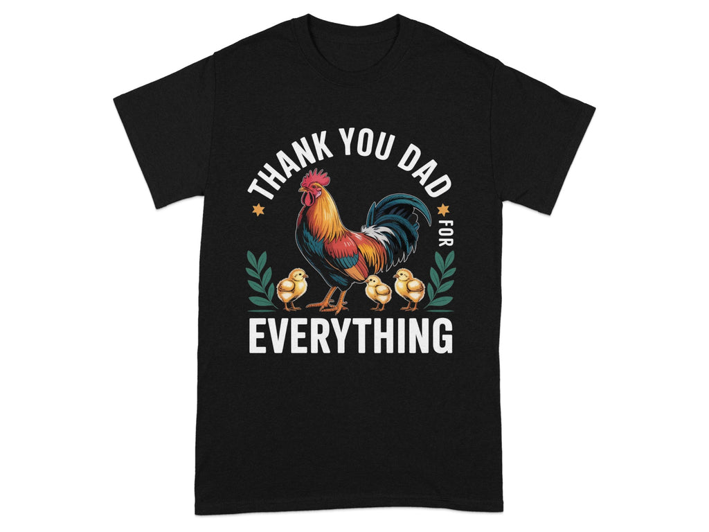 Black t-shirt with rooster and chicks graphic, reads "Thank You Dad For Everything."