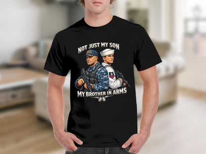Black t-shirt with military graphic "Not Just My Son, My Brother In Arms."