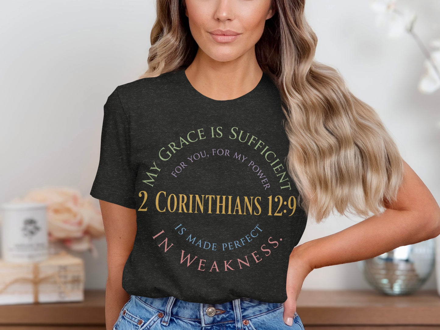 T-shirt with "My grace is sufficient for you, for my power is made perfect in weakness. 2 Corinthians 12:9" text.