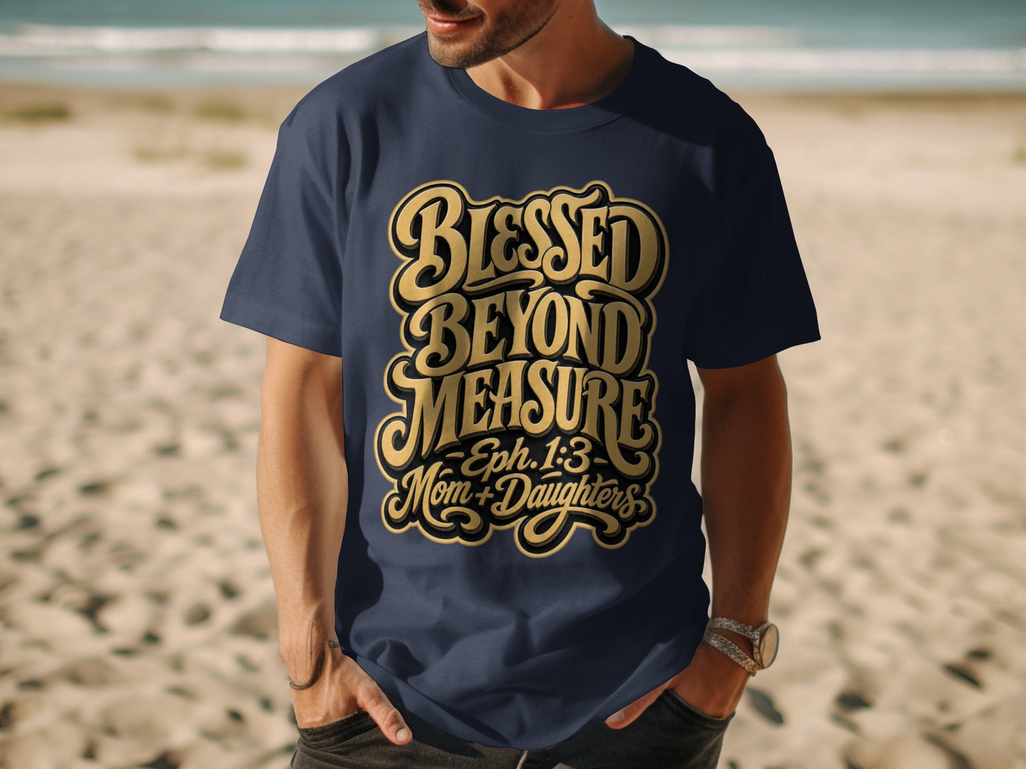 Navy t-shirt with "Blessed Beyond Measure - Eph. 1:3 Mom + Daughters" graphic.