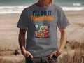 Gray t-shirt with "I'll Do It Tomorrow (Maybe)" and lazy character on a couch graphic.