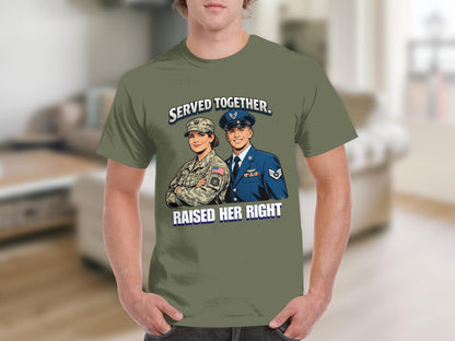 T-shirt graphic of a male and female service member with text "SERVED TOGETHER. RAISED HER RIGHT."