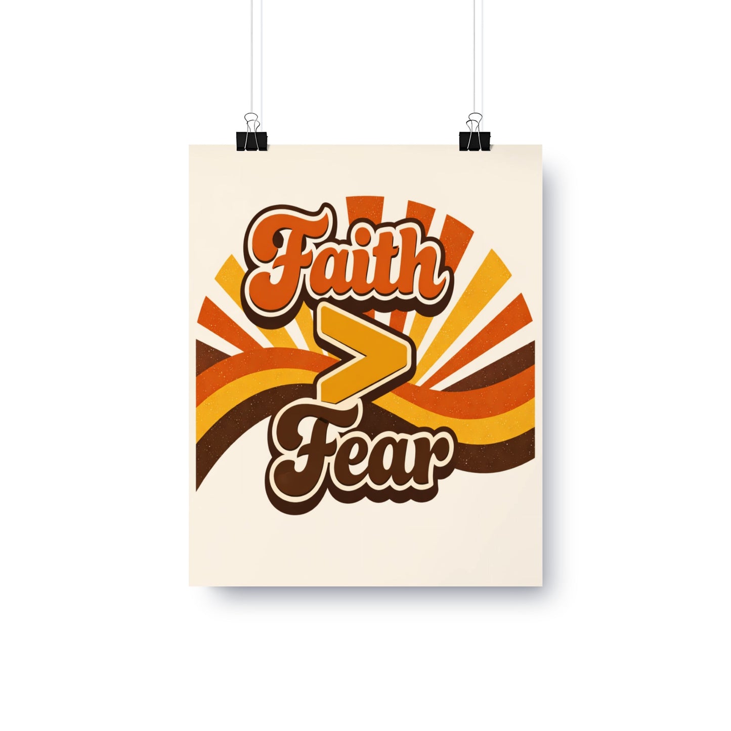 Retro poster with the words "Faith > Fear" in groovy script.