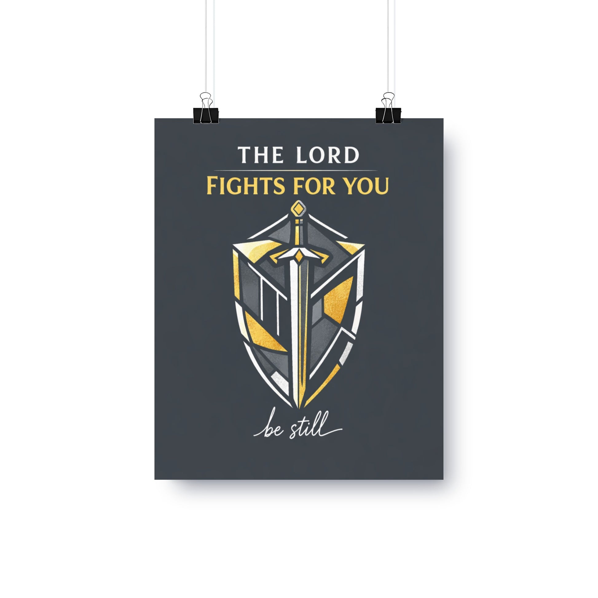 Poster with text "THE LORD FIGHTS FOR YOU" and a stylized shield with a sword.