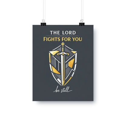 Poster with text "THE LORD FIGHTS FOR YOU" and a stylized shield with a sword.