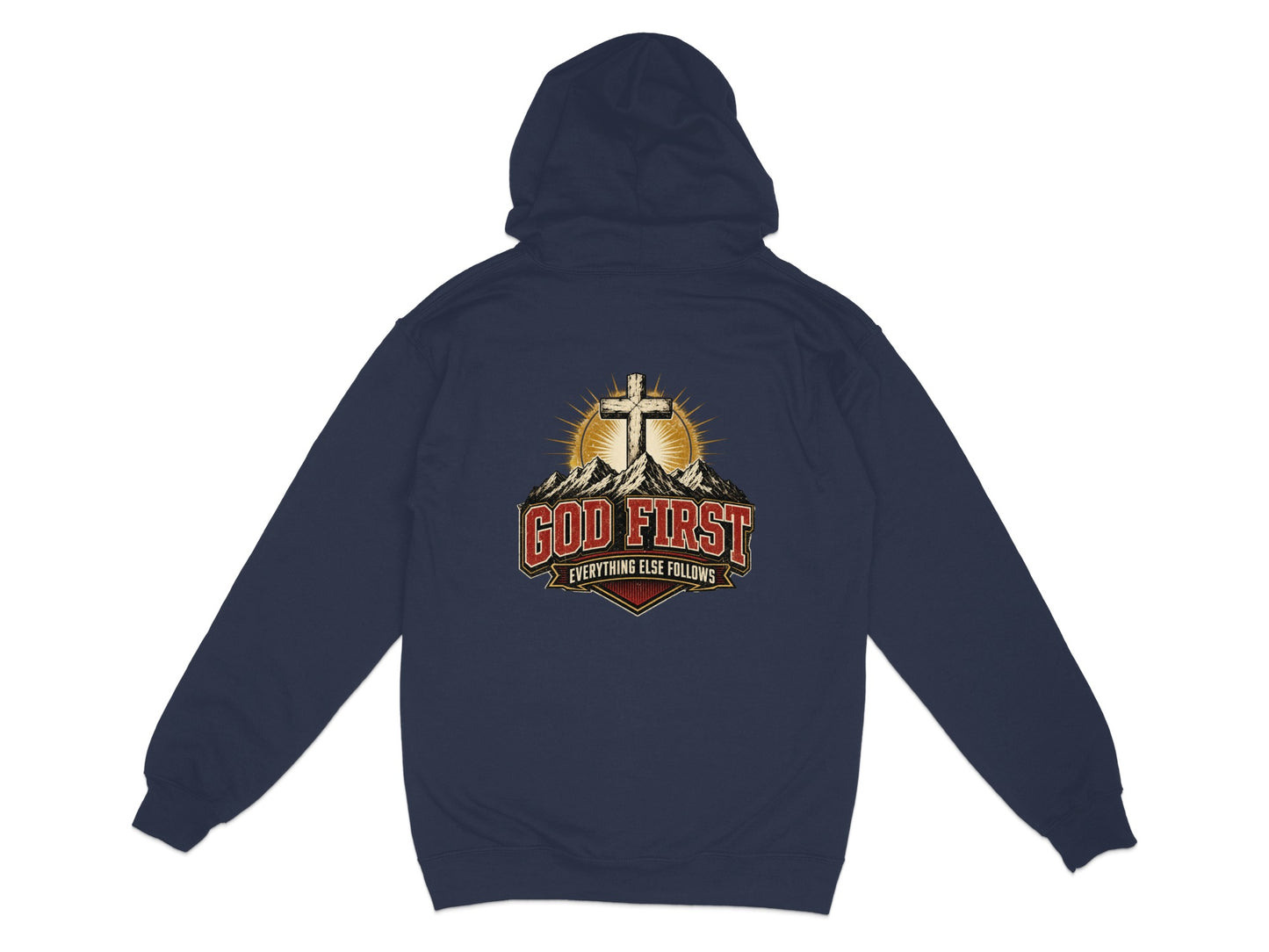 Navy hoodie with "GOD FIRST EVERYTHING ELSE FOLLOWS" graphic and cross over mountains.