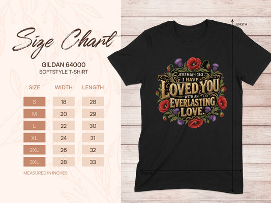Black Gildan 64000 t-shirt with floral design and text "I Have Loved You With An Everlasting Love."