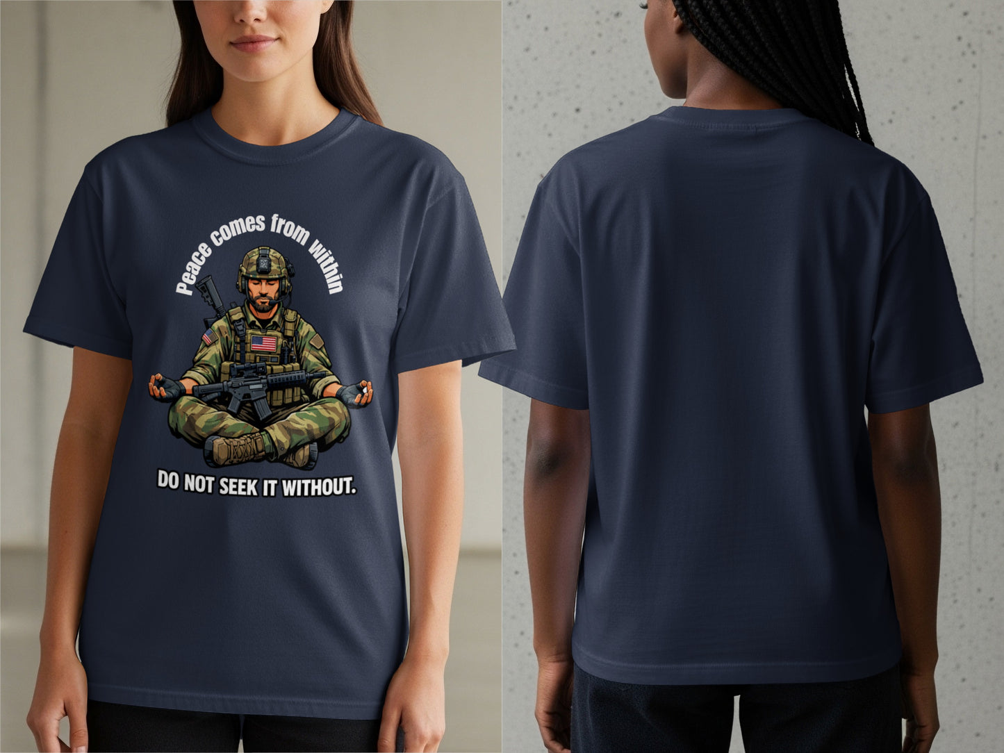 Navy t-shirt with illustration of soldier meditating, holding a rifle. Text: "Peace comes from within" and "DO NOT SEEK IT WITHOUT."