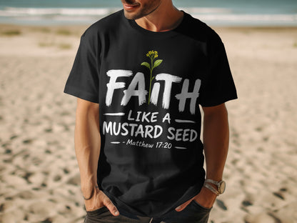 Black t-shirt with "FAITH LIKE A MUSTARD SEED - Matthew 17:20" text and a yellow flower.