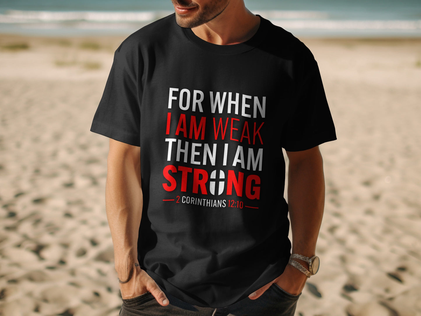 Black t-shirt with text "For when I am weak then I am strong - 2 Corinthians 12:10".