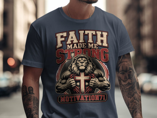 T-shirt with text "FAITH MADE ME STRONG" and a lion revealing a cross.