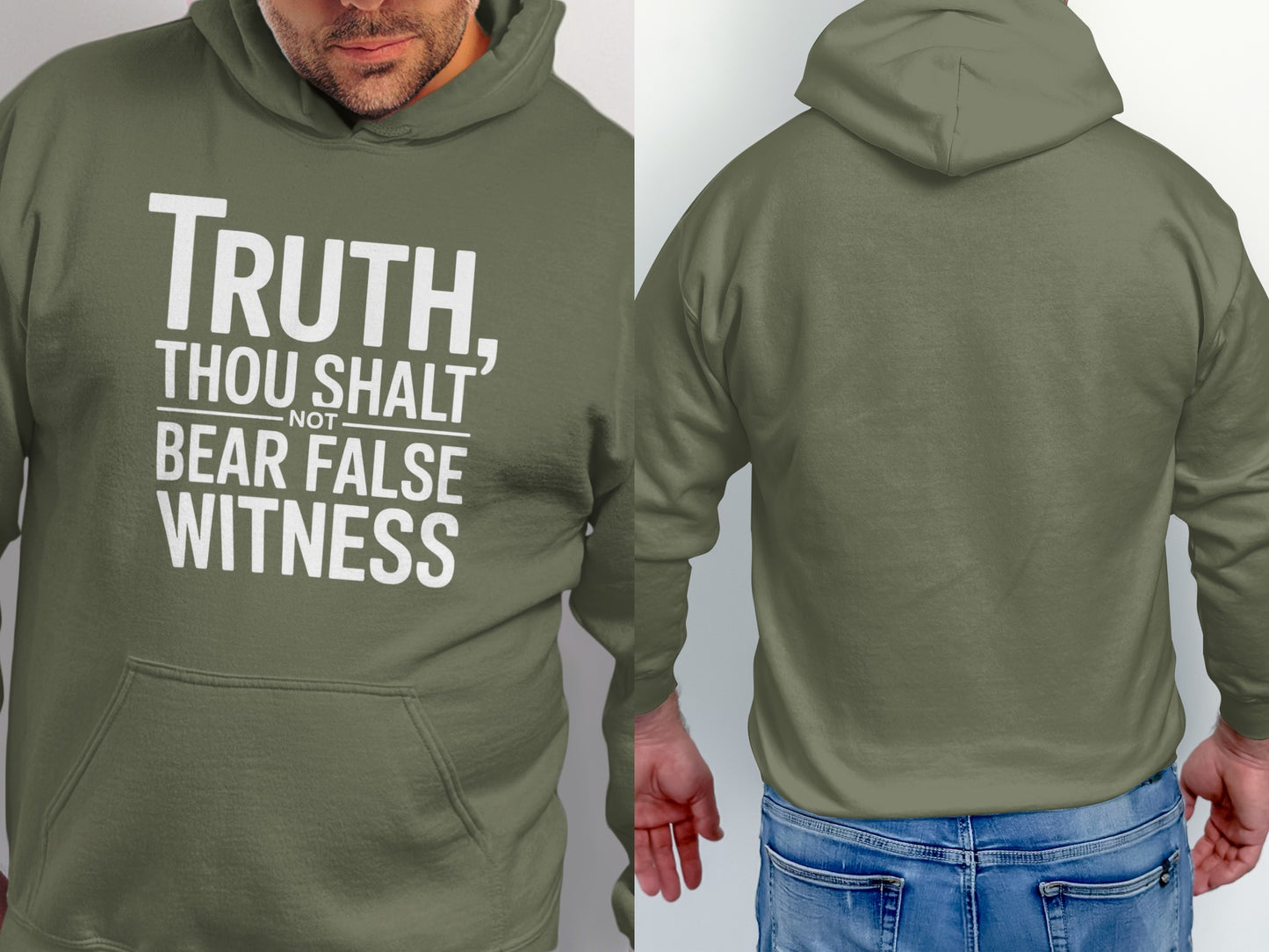 Olive green hoodie with white text "Truth, Thou Shalt Not Bear False Witness" on front.