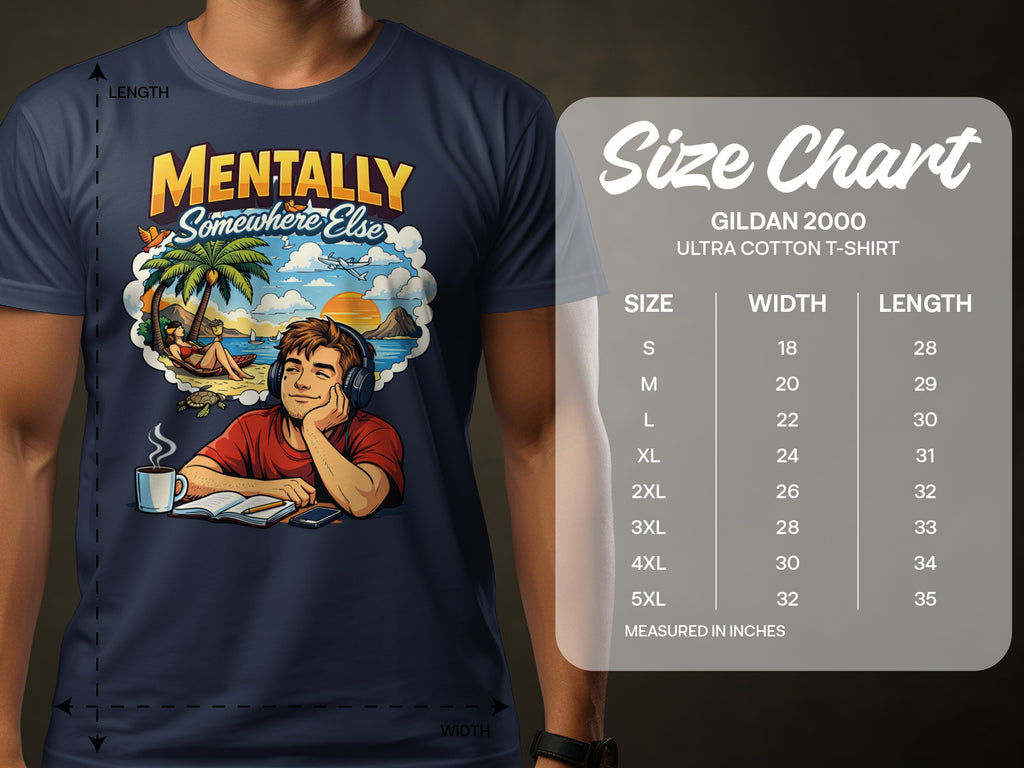 T-shirt with "Mentally Somewhere Else" graphic and Gildan 2000 size chart.