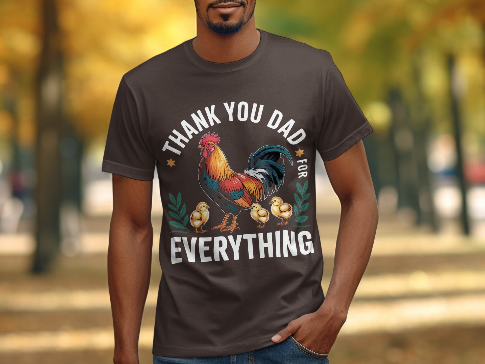 Dark brown t-shirt with a rooster and chicks graphic and text saying "Thank You Dad For Everything".