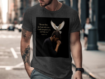 Dark t-shirt with a man praying and a dove, featuring Isaiah 41:10 text.