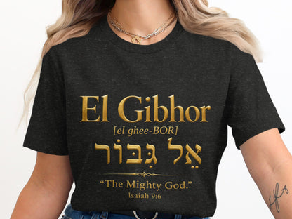 Dark t-shirt with gold text "El Gibhor" and Hebrew translation, Isaiah 9:6.