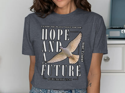 Dark gray t-shirt with "Hope and a Future" and dove, referencing Jeremiah 29:11.