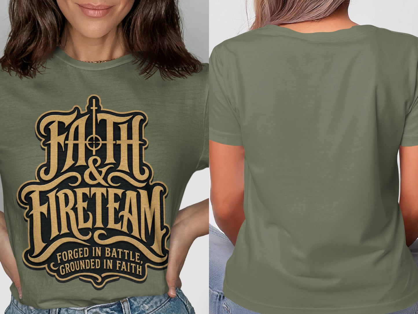 Green t-shirt with "FAITH & FIRETEAM FORGED IN BATTLE, GROUNDED IN FAITH" text.