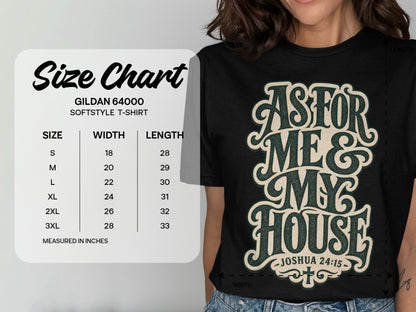 Gildan 64000 Softstyle T-Shirt size chart. "As For Me & My House" text on shirt.