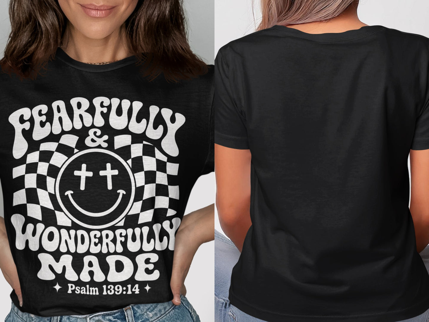 Black t-shirt with white text "FEARFULLY & WONDERFULLY MADE" and Psalm 139:14.
