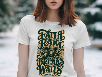 T-shirt with graphic of a ram's head breaking through walls, text "Faith is the ram that breaks the walls".