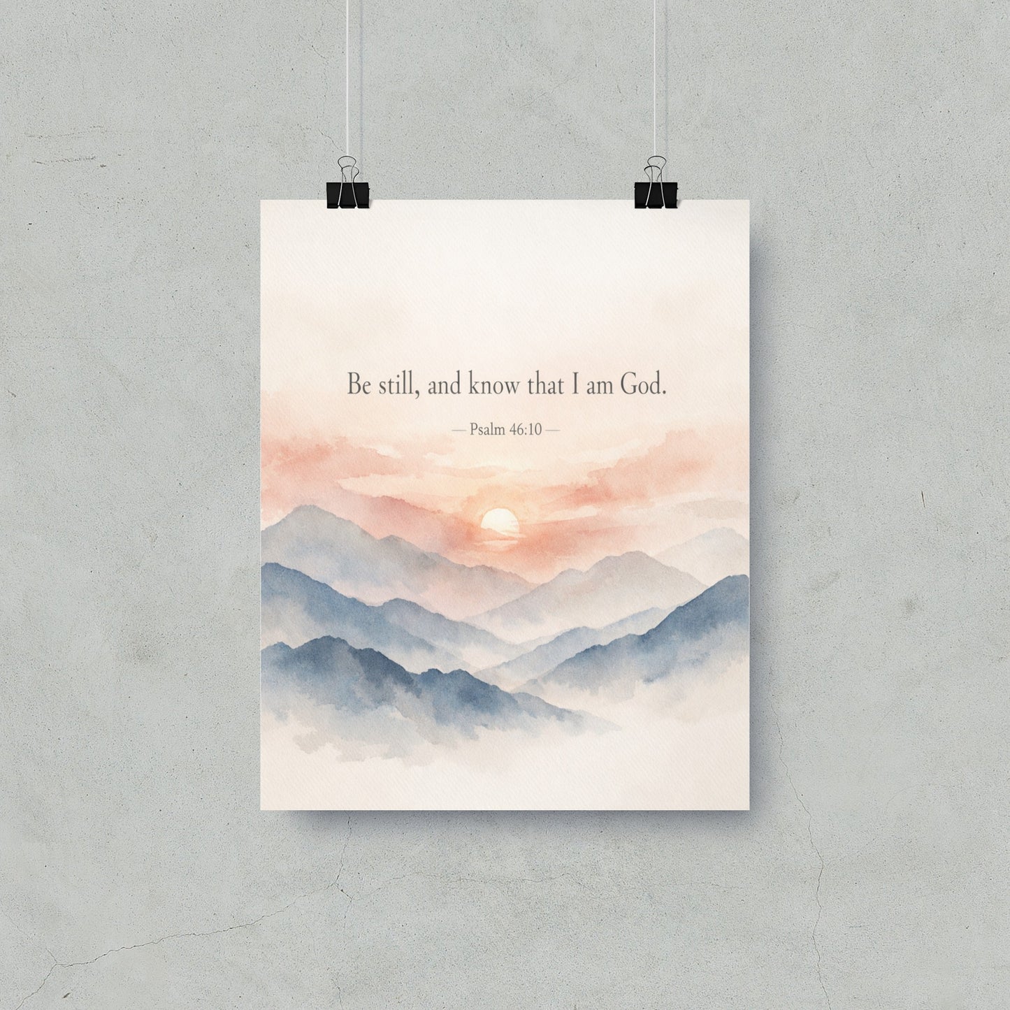 "Be still, and know that I am God." Psalm 46:10 watercolor art print.