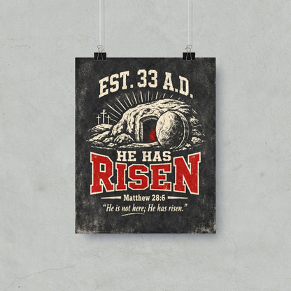Empty tomb with rolling stone graphic, "EST. 33 AD HE HAS RISEN" text, Matthew 28:6.