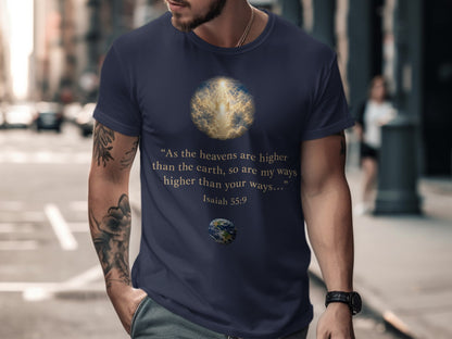 Dark blue t-shirt with "As the heavens are higher" quote from Isaiah 55:9.