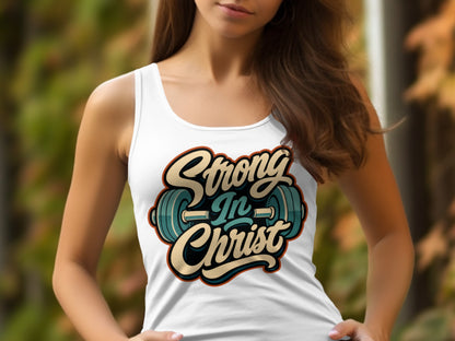 White tank top with "Strong In Christ" text design featuring a barbell.