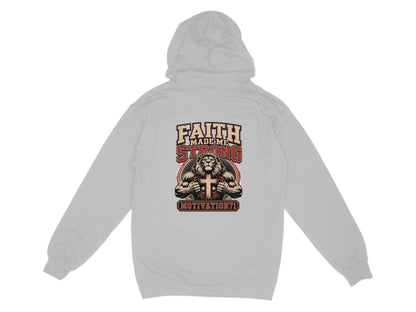 Back of grey hoodie with "FAITH MADE ME STRONG" text and muscular lion graphic.