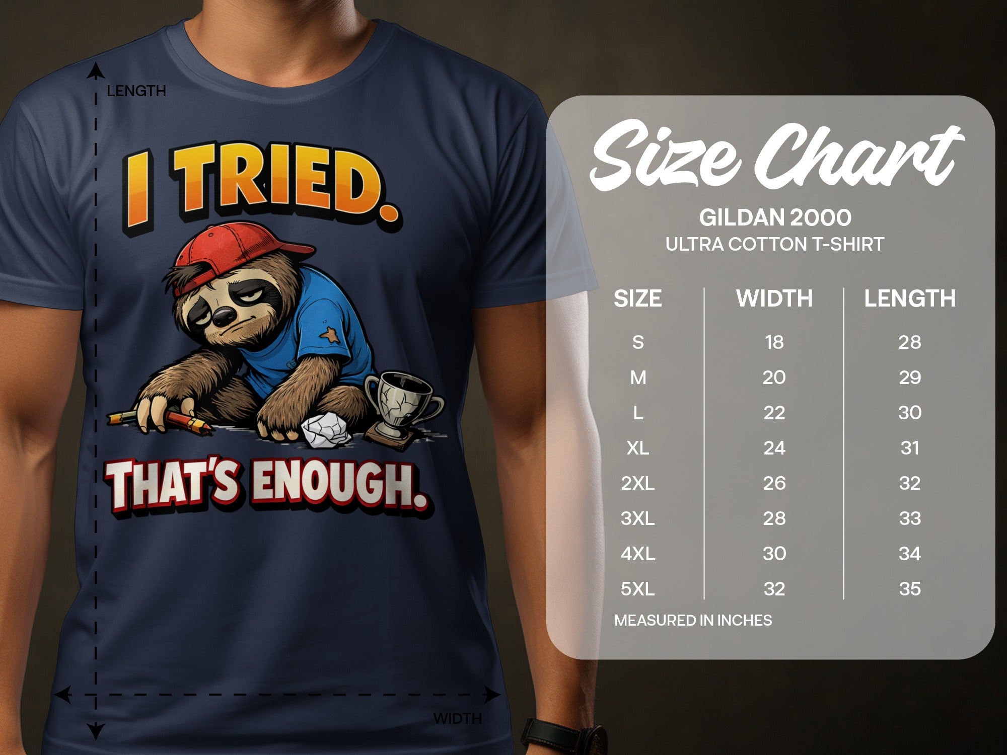 Dark blue t-shirt with "I Tried. That's Enough." text and a sloth, with a size chart.