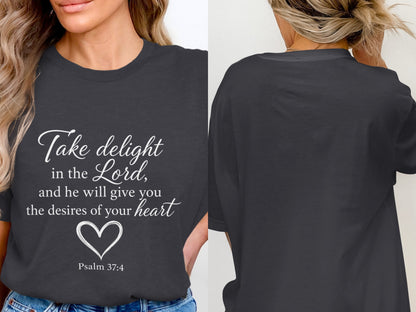 Dark gray t-shirt with white text "Take delight in the Lord, and he will give you the desires of your heart Psalm 37:4".