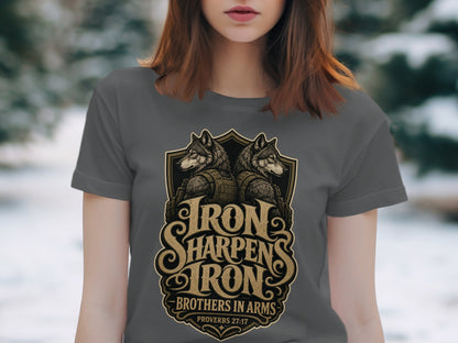 T-shirt graphic with two wolves, "Iron Sharpens Iron," and "Brothers in Arms."