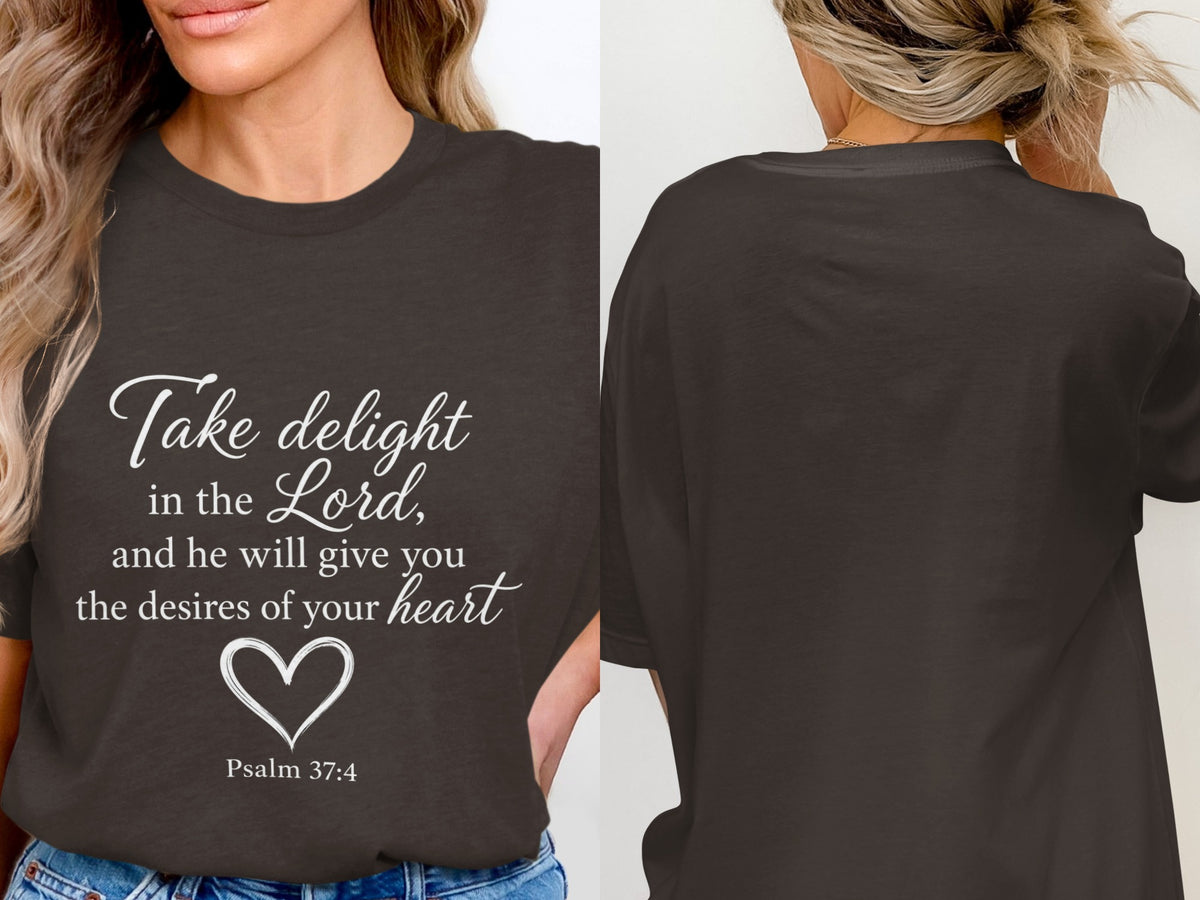 Dark t-shirt with white text "Take delight in the Lord, and he will give you the desires of your heart Psalm 37:4"
