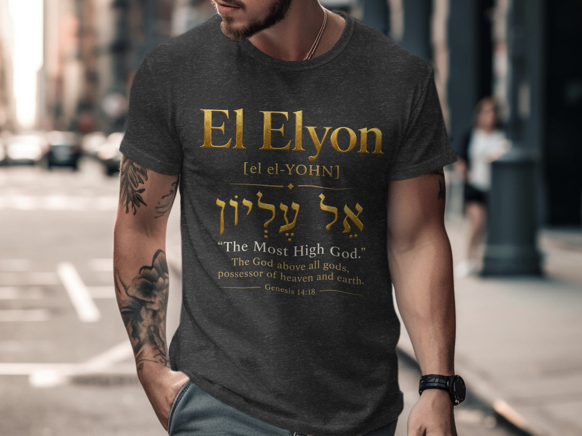 Dark grey t-shirt with gold text "El Elyon", Hebrew, and Genesis 14:18.
