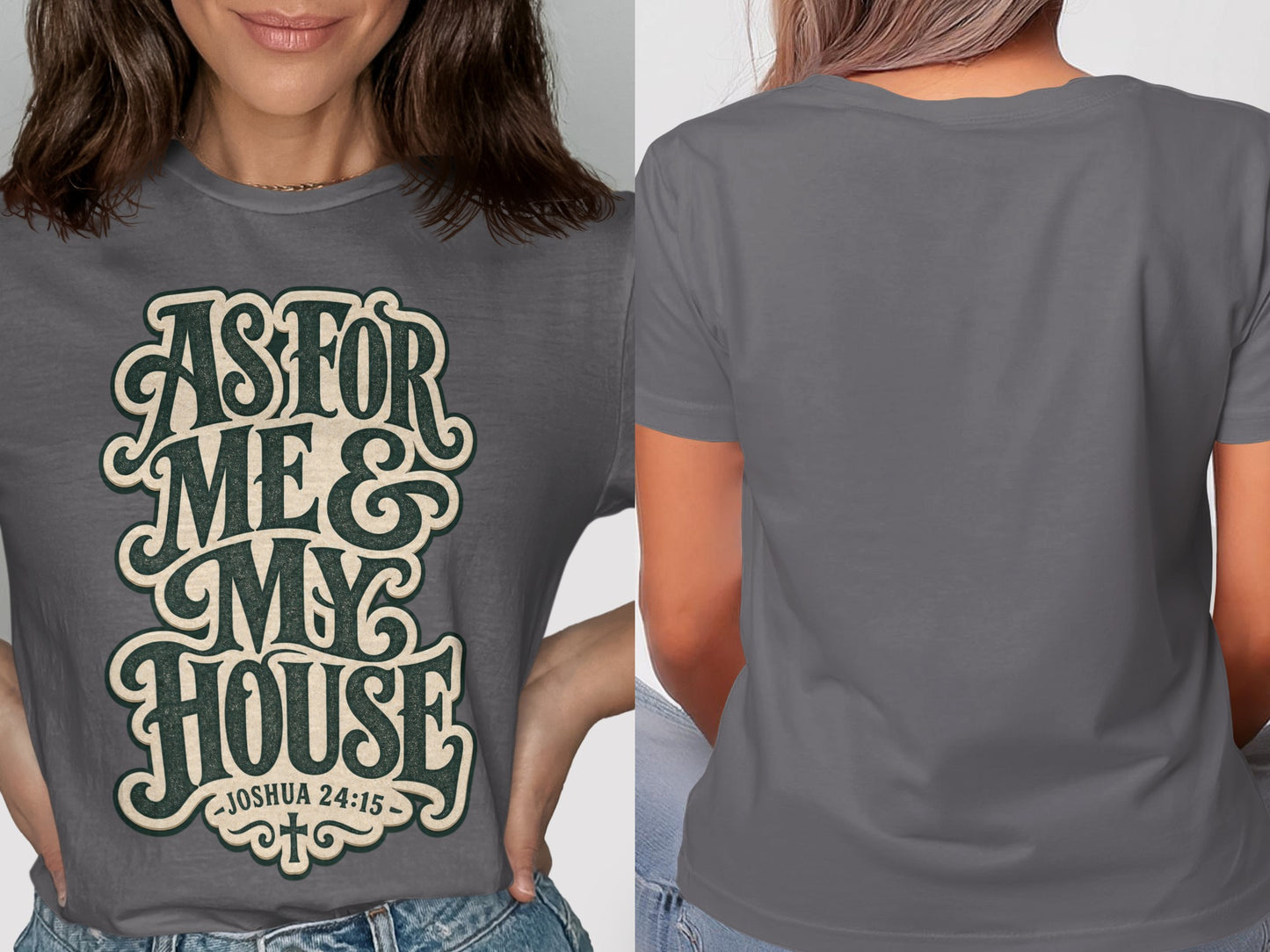 Dark gray t-shirt with "As for me & my house" text and Joshua 24:15.